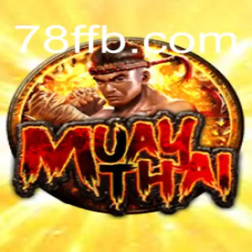 Discover the Power and Passion of MuayThai with 78F ONLINE PLATAFORMA OFICIAL
